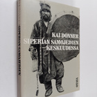 Kai Donner : Siperian samojedien keskuudessa vuosina 1911... - pikkukuva 1