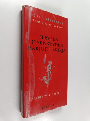 Josef Kirschner : Terveen itsekkyyden harjoituskirja : lu...