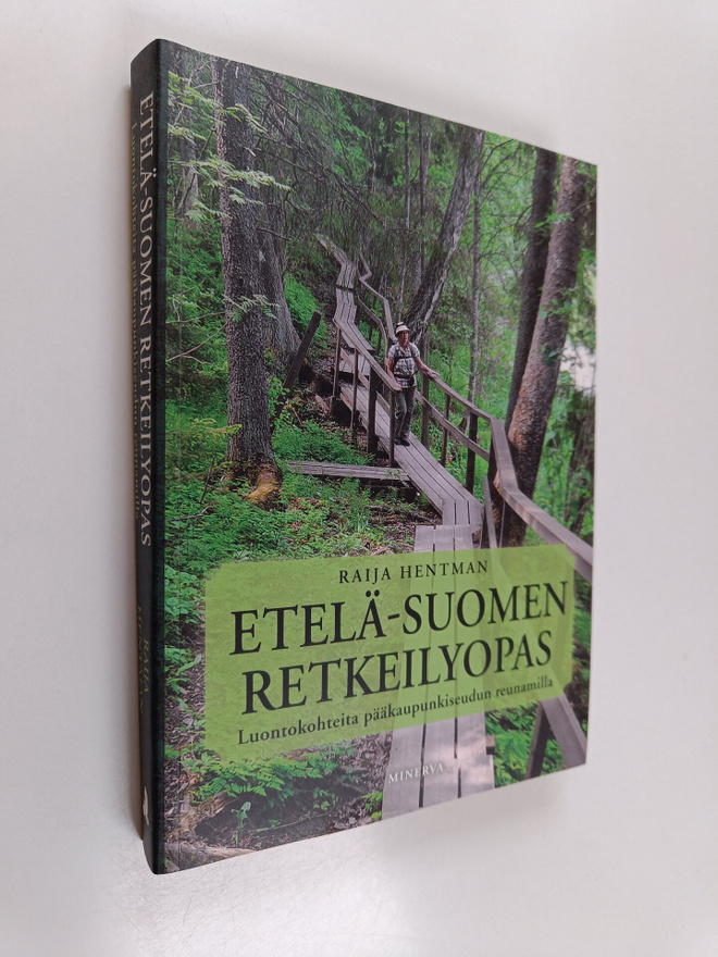 Raija Hentman : Etelä-Suomen retkeilyopas : luontokohteit...