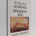 Sixten ym. Ringbom : Etelän aurinko = Söderns sol : Amos ... - pikkukuva 1