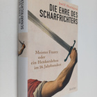 Joel F. Harrington : Die Ehre des Scharfrichters : Meiste... - pikkukuva 1