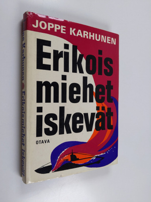 Joppe Karhunen : Erikoismiehet iskevät