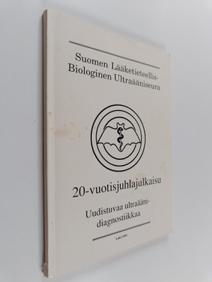 20-vuotisjuhlajulkaisu : Uudistuvaa ultraäänidiagnostiikkaa