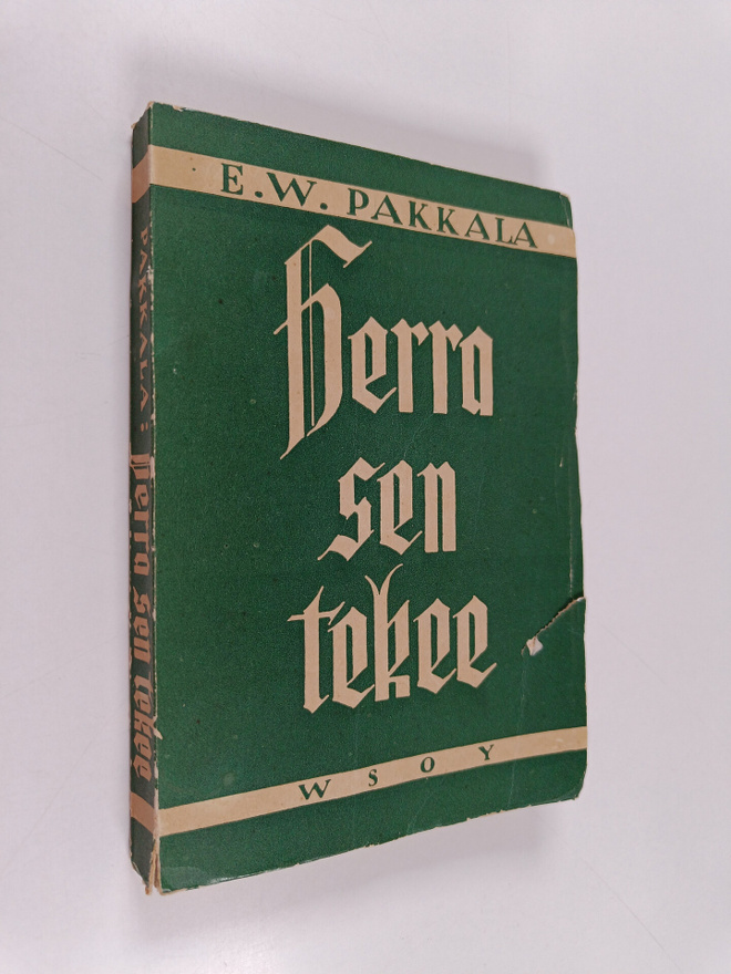 E. W. Pakkala : Herra sen tekee : Helsingin Vanhassa kirk...