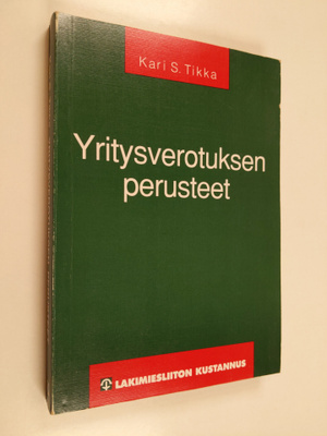 Kari S. Tikka : Yritysverotuksen perusteet