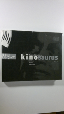 Harto Hänninen : Kinosaurus : elokuvafriikin vuosisata