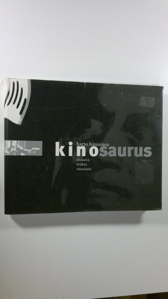 Harto Hänninen : Kinosaurus : elokuvafriikin vuosisata