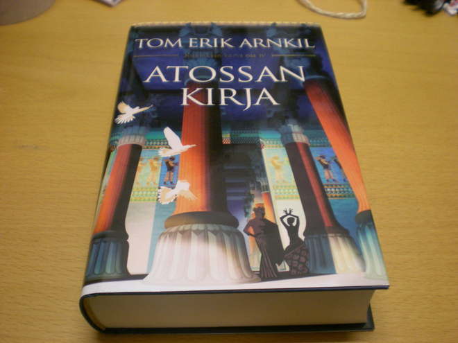 Tom Erik Arnkil: Atossan kirja - Kuninkaan korva osa IV