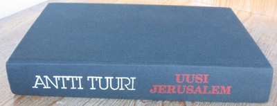 Antti Tuuri: Uusi Jerusalem, 1p. Otava 1988. 362 s.