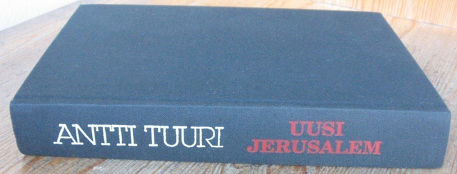 Antti Tuuri: Uusi Jerusalem, 1p. Otava 1988. 362 s.