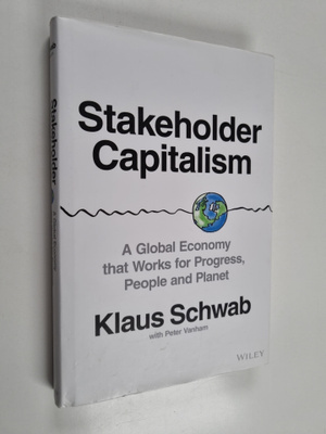 Klaus Schwab : Stakeholder Capitalism - A Global Economy ...