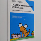 Lasten hyvinvointia etsimässä : YAD ry:n ehkäisevän työn ... - pikkukuva 1