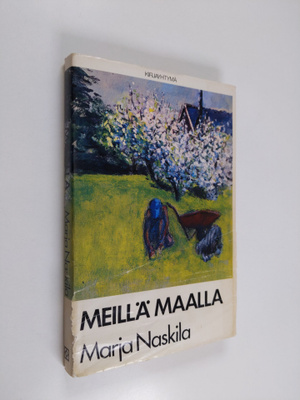 Marja Naskila : Meillä maalla