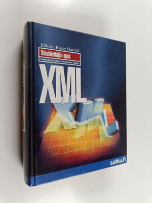 Elliotte Rusty Harold : XML : tehokäyttäjän opas