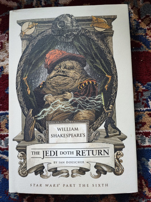 William Shakespeare's The Jedi Doth Return