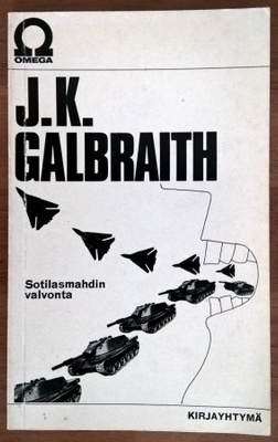 John Kenneth Galbraith: Sotilasmahdin valvonta