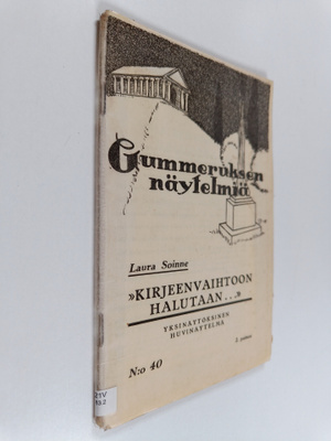 Laura Soinne : Kirjeenvaihtoon halutaan ... : yksinäytöks...