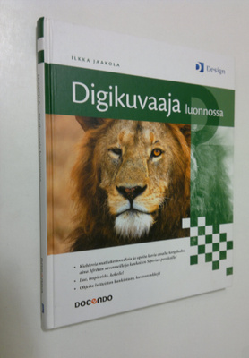 Ilkka Jaakola : Digikuvaaja luonnossa