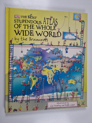 Simon Adams : The Most Stupendous Atlas of the Whole Wide...