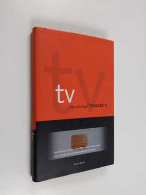 Jean-Philippe Toussaint : Tv