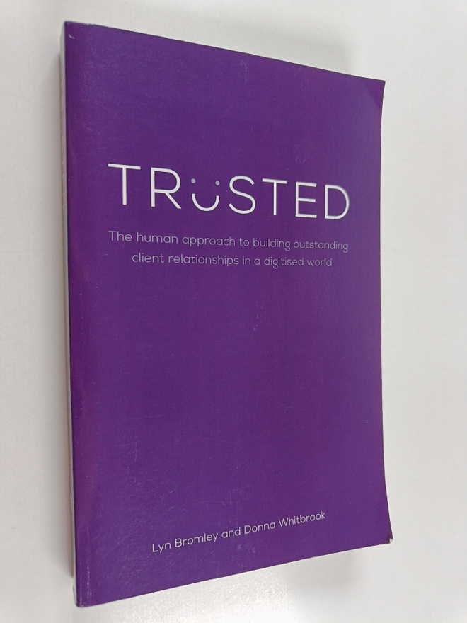 Lyn Bromley ym. : Trusted - The Human Approach to Buildin...
