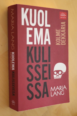 Maria Lang : Kuolema kulisseissa 3 dekkaria ( Loisto 2009 )