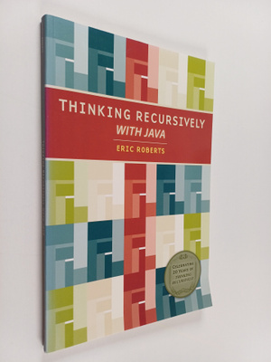 Eric Roberts : Thinking recursively with Java