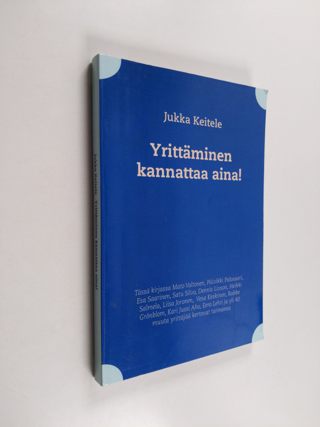 Jukka Keitele : Yrittäminen kannattaa aina!