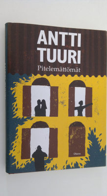 Antti Tuuri : Pitelemättömät