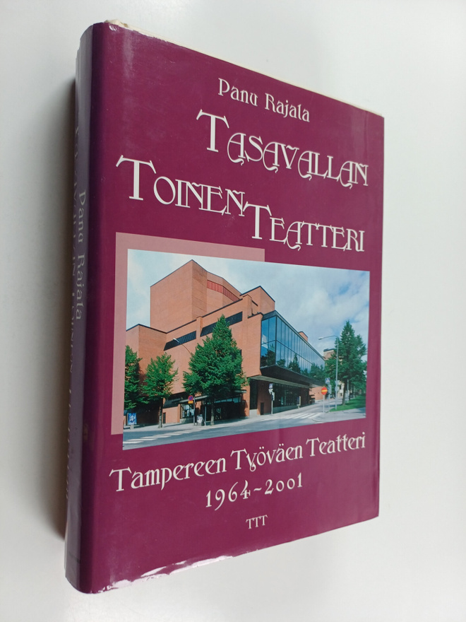 Panu Rajala : Tasavallan toinen teatteri : Tampereen työv...