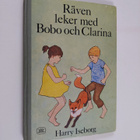 Harry Iseborg : Räven leker med Bobo och Clarina - pikkukuva 1