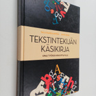 Salli Kankaanpaa : Tekstintekijän käsikirja : opas työssä... - pikkukuva 1