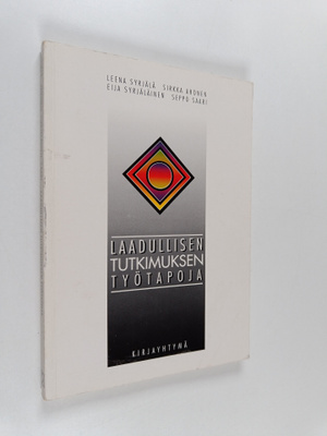 Leena Syrjälä : Laadullisen tutkimuksen työtapoja
