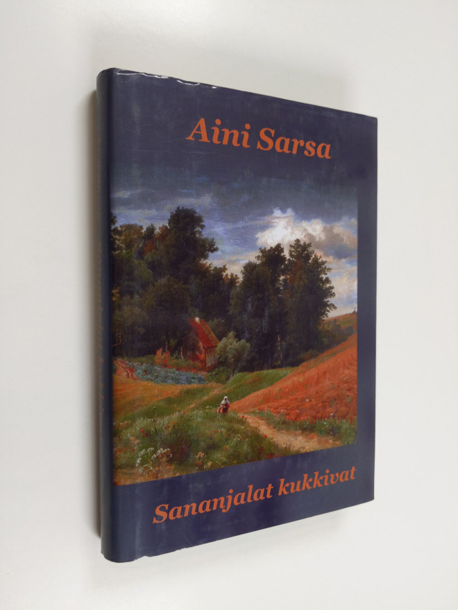 Aini Sarsa : Sananjalat kukkivat : Kristiina Martiniuksen...