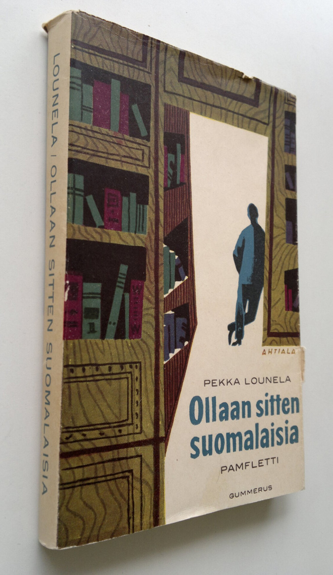 Pekka Lounela : Ollaan sitten suomalaisia : pamfletti