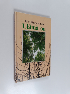 Heli Karjalainen : Elämä on