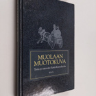 Ville (toim.) Zilliacus : Muolaan muotokuva : totta ja ta... - pikkukuva 1