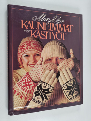 Mary Olki : Mary Oljen kauneimmat käsityöt