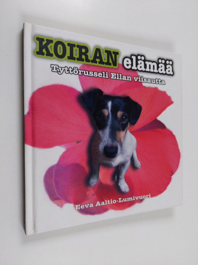 Eeva Aaltio-Lumivuori : Koiran elämää : tyttörusseli Ella...