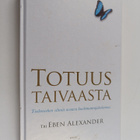 Eben Alexander : Totuus taivaasta : tiedemiehen silmiä av... - pikkukuva 1