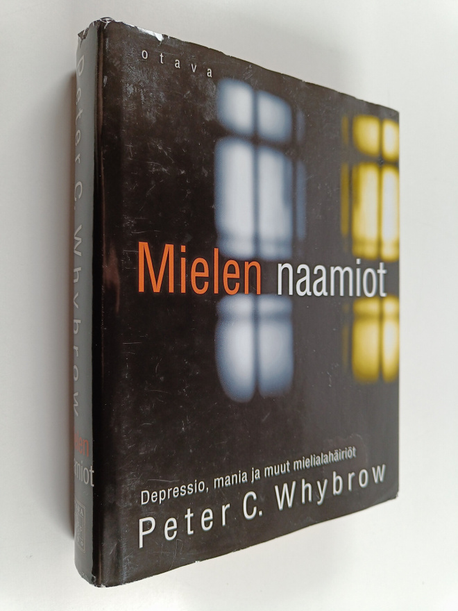Peter C. Whybrow : Mielen naamiot : depressio, mania ja m...