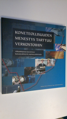 Hannu ym. Hernesniemi : Koneteollisuuden menestys tarttuu...