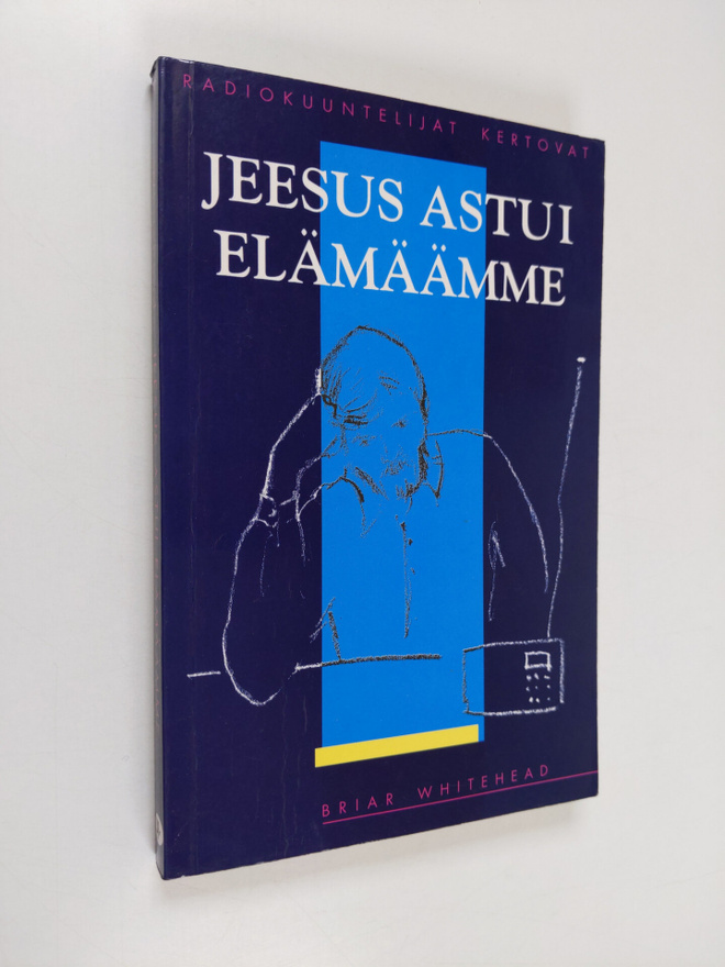 Briar Whitehead : Jeesus astui elämäämme : radiokuuntelij...