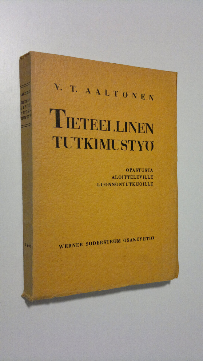 V. T. Aaltonen : Tieteellinen tutkimustyö : opastusta alo...