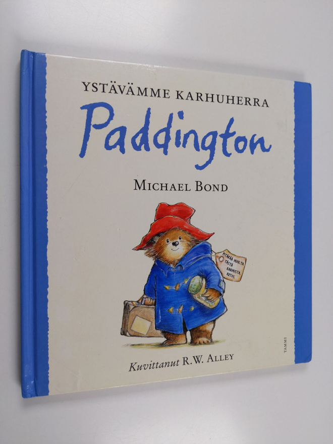 Michael Bond : Ystävämme karhuherra Paddington