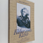 Jean Paul Bailliard : Kleber apres Kleber (1800-2000) - o... - pikkukuva 1