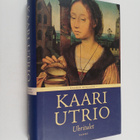 Kaari Utrio : Uhritulet - pikkukuva 1