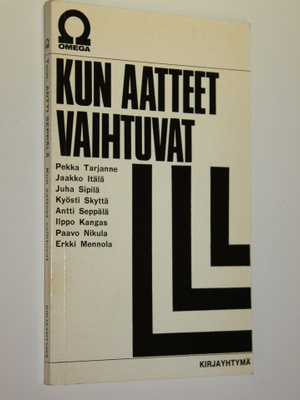 Antti (Toim.) Seppälä : Kun aatteet vaihtuvat