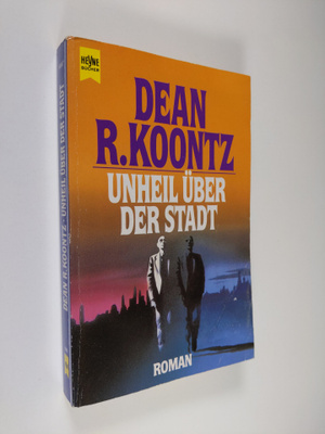 Dean R. Koontz : Unheil uber der stadt