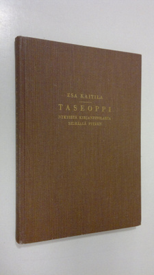 Esa Kaitila : Taseoppi nykyistä kirjanpitolakia silmällä ...